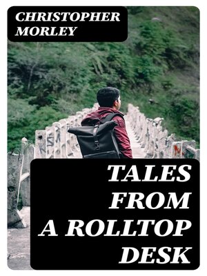 cover image of Tales from a Rolltop Desk